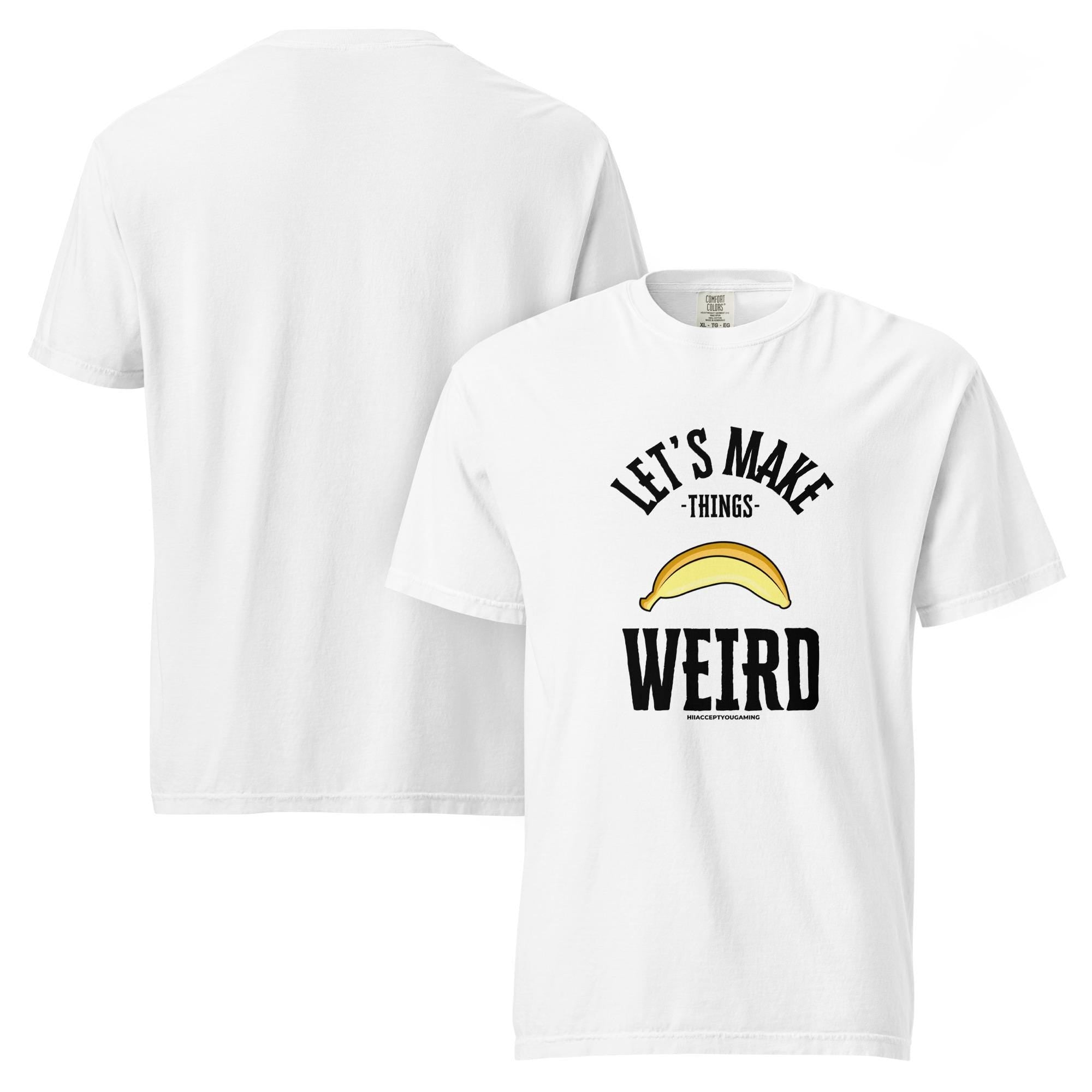 Weird Banana Shirt - HiIAcceptYou Gaming Unisex garment-dyed heavyweight t-shirt