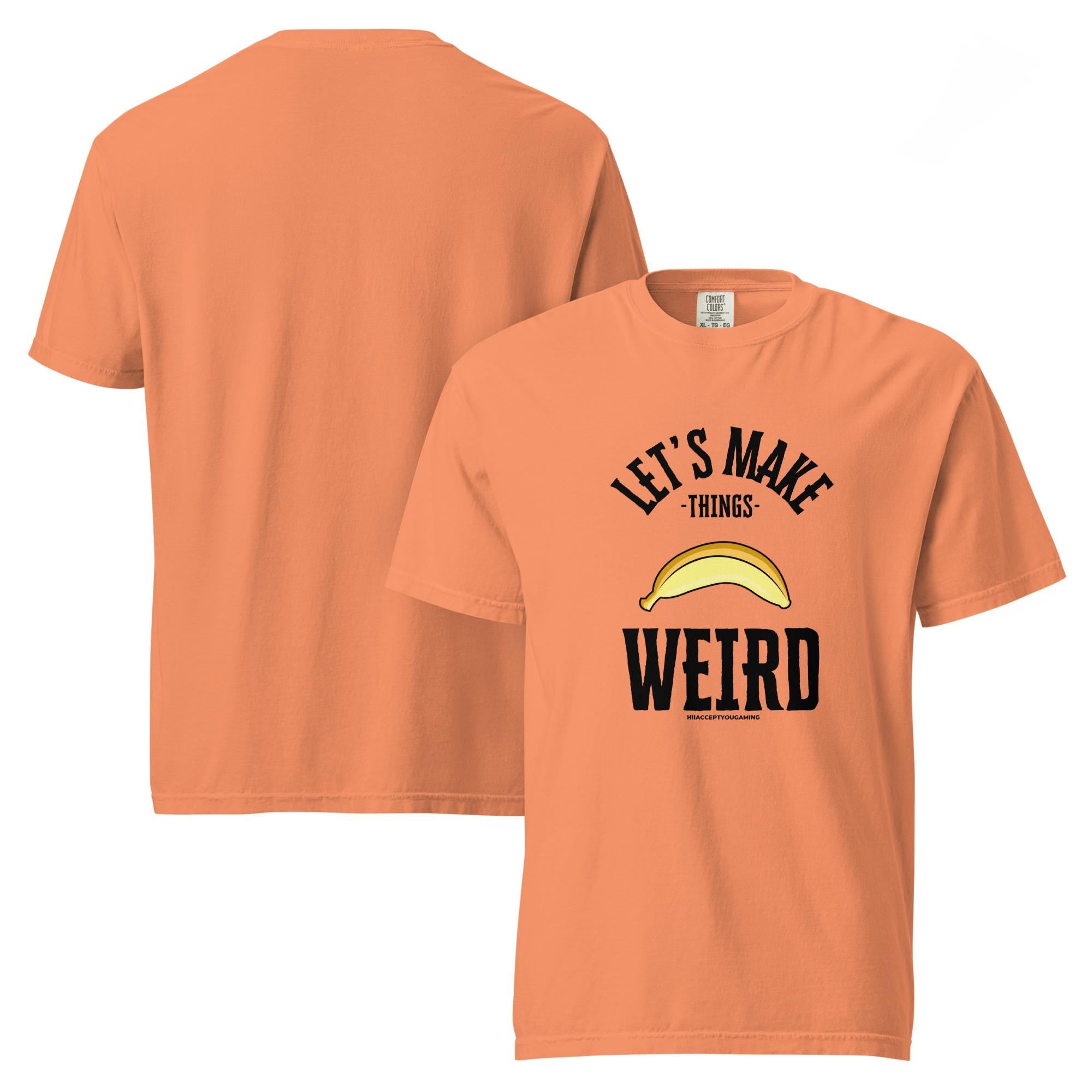 Weird Banana Shirt - HiIAcceptYou Gaming Unisex garment-dyed heavyweight t-shirt