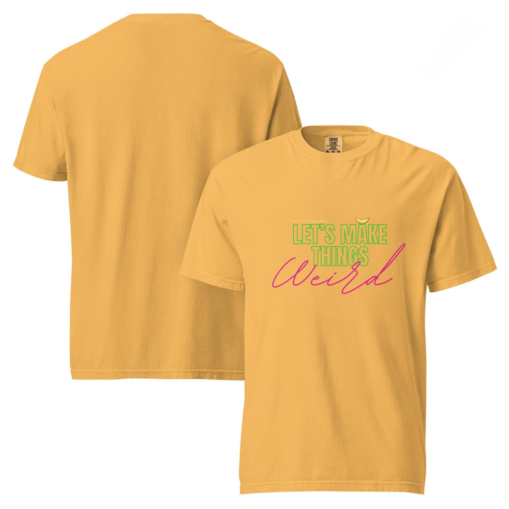 Let's Make things Weird Tee - HiIAcceptYou Gaming Unisex heavyweight t-shirt